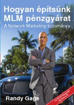 Randy Gage_Hogyan epitsunk MLM penzgyarat